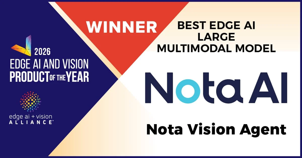 EDGE AI AND VISION PRODUCT OF THE YEAR WINNER SHOWCASE - Nota AI